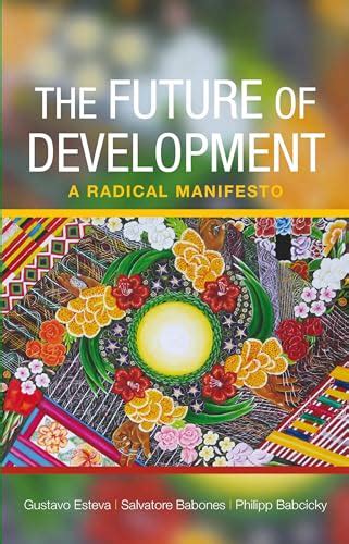 the future of development a radical manifesto Kindle Editon