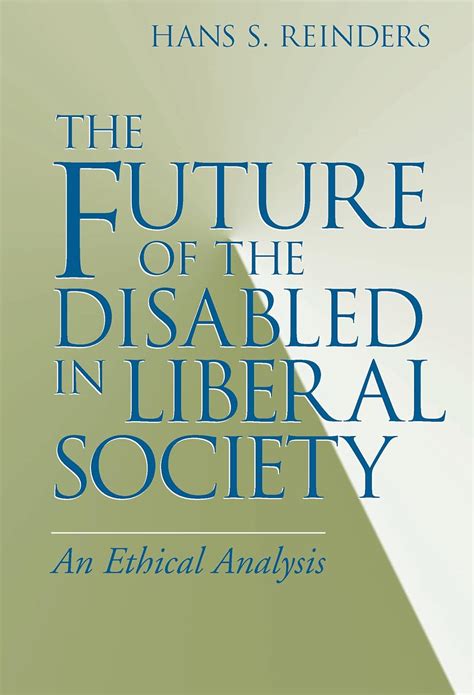 the future of the disabled in liberal society an ethical analysis revisions Epub