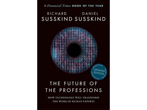 the future of the professions how technology will transform the work of human experts Epub