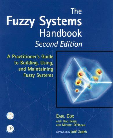 the fuzzy systems handbook a practitioners guide to building using and maintaining fuzzy systems or book and Epub