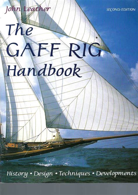 the gaff rig handbook history design techniques developments Reader