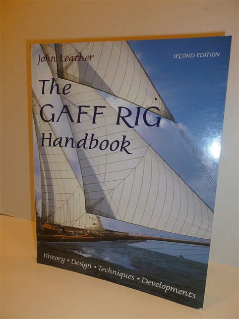 the gaff rig handbook history design techniques developments Reader