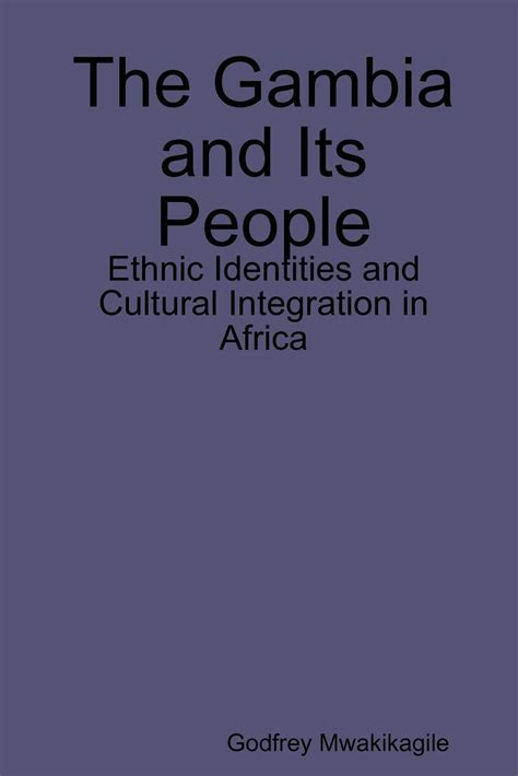 the gambia and its people ethnic identities and cultural integration in africa Ebook Epub