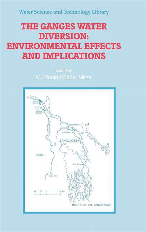 the ganges water diversion environmental effects and implications water science and technology library Reader