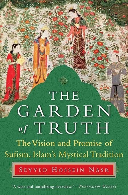 the garden of truth the vision and promise of sufism islams mystical tradition Kindle Editon