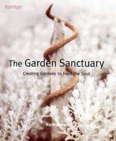 the garden sanctuary creating outdoor space to soothe the soul Epub