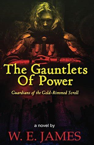 the gauntlets of power guardians of the gold rimmed scroll Doc