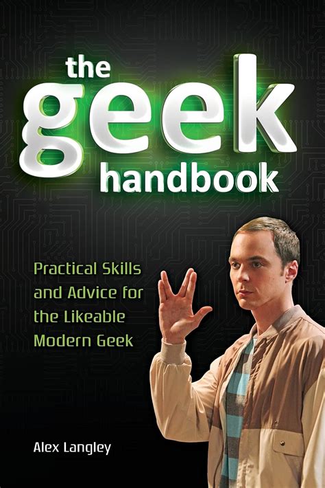 the geek handbook practical skills and advice for the likeable modern geek Kindle Editon