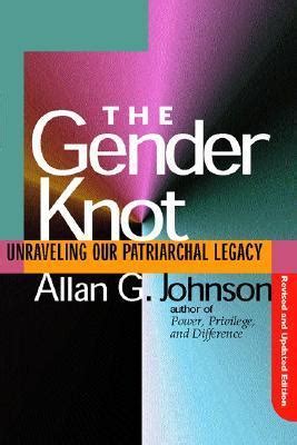 the gender knot unraveling our patriarchal legacy Kindle Editon