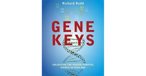 the gene keys unlocking the higher purpose hidden in your dna by richard rudd Reader