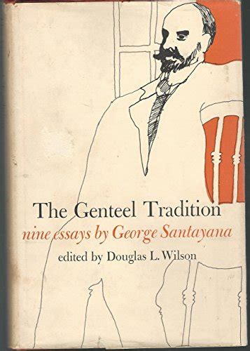 the genteel tradition nine essays by george santayana Kindle Editon