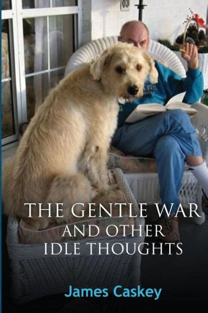 the gentle war and other idle thoughts Reader