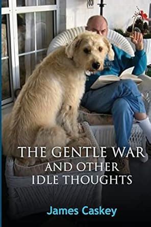 the gentle war and other idle thoughts Reader