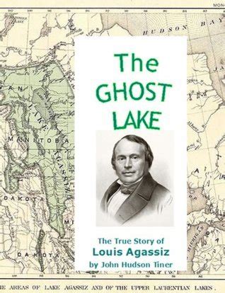 the ghost lake the true story of louis agassiz Reader