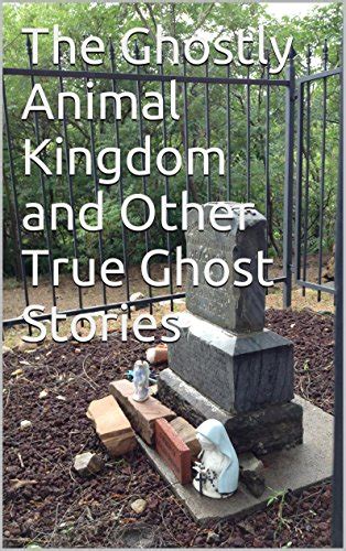 the ghostly animal kingdom and other Kindle Editon