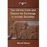 the gift forms and functions of exchange in archaic societies PDF