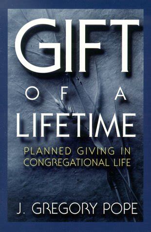 the gift of a lifetime planned giving in congregational life Kindle Editon