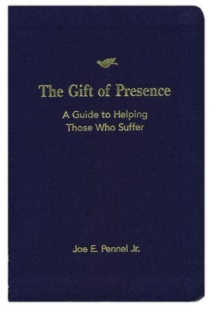 the gift of presence a guide to helping those who suffer Kindle Editon