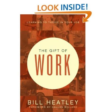 the gift of work spiritual disciplines for the workplace Reader