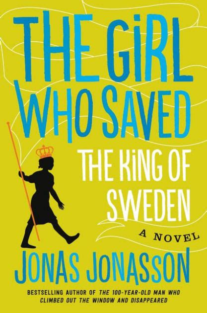 the girl who saved the king of sweden a novel PDF