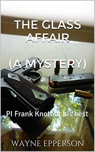 the glass affair frank knott crime or adventure series volume 4 PDF