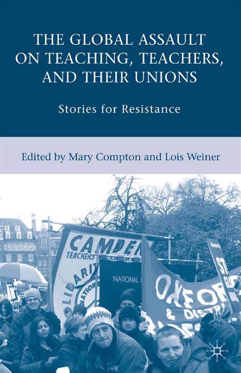 the global assault on teaching teachers and their unions stories for resistance PDF