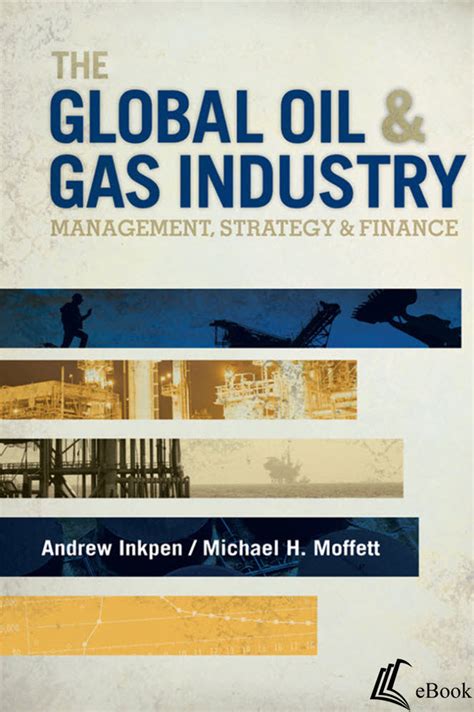 the global oil and gas industry management strategy and finance Doc