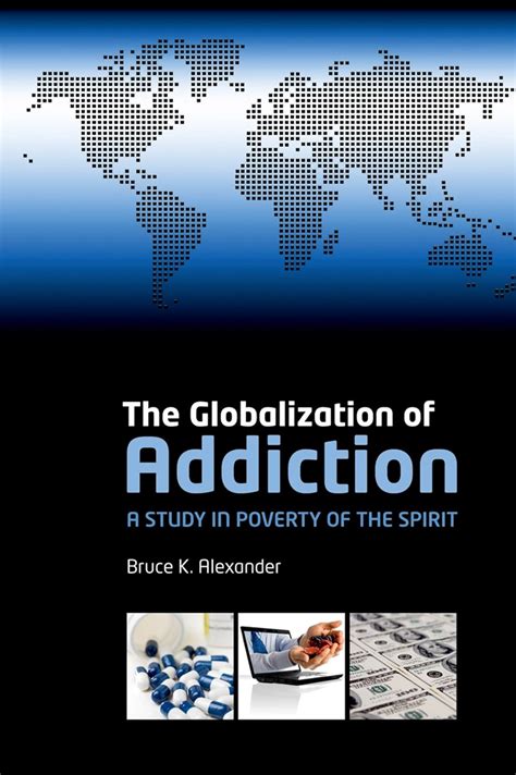 the globalization of addiction a study in poverty of the spirit Kindle Editon