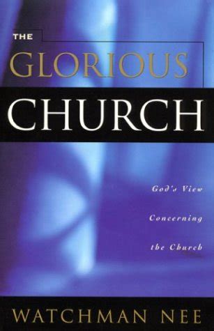 the glorious church the collected works of watchman nee book 34 Doc