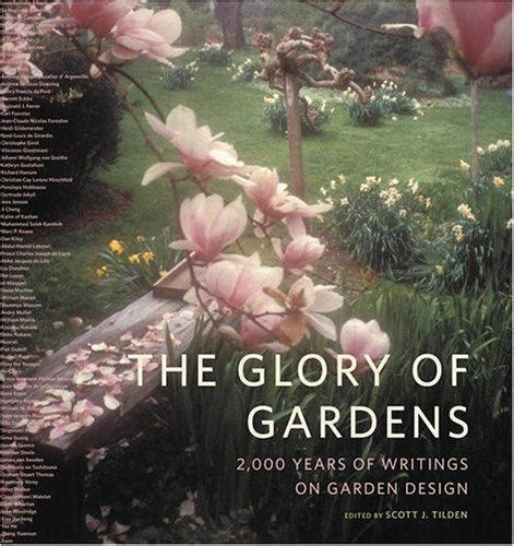 the glory of gardens 2 000 years of writings on garden design Doc