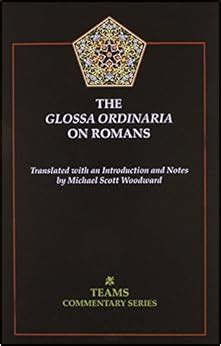 the glossa ordinaria on romans teams commentary PDF