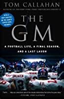 the gm a football life a final season and a last laugh Kindle Editon