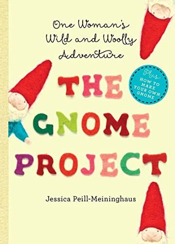 the gnome project one womans wild and woolly adventure Kindle Editon