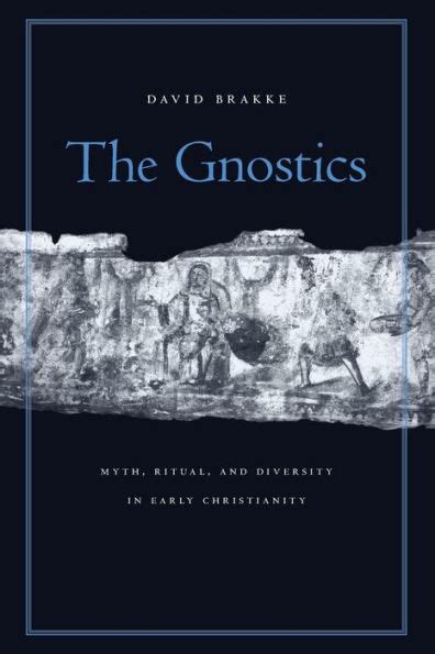 the gnostics myth ritual and diversity in early christianity Kindle Editon