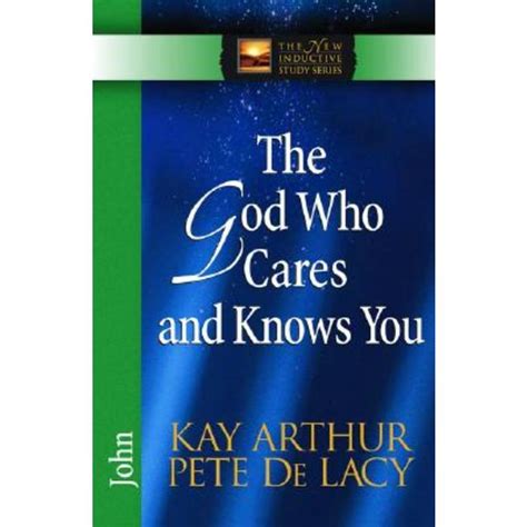the god who cares and knows you john the new inductive study series Kindle Editon