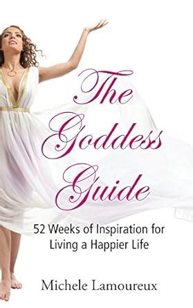 the goddess guide 52 weeks of inspiration for living a happier life Kindle Editon