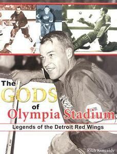 the gods of olympia stadium legends of the detroit red wings Doc