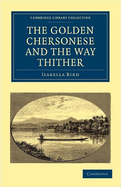 the golden chersonese and the way thither Epub