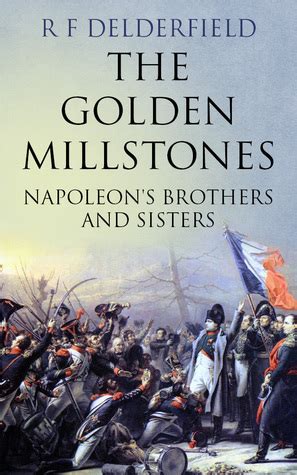 the golden millstones napoleons brothers and sisters Kindle Editon