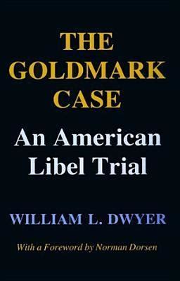 the goldmark case an american libel trial Reader