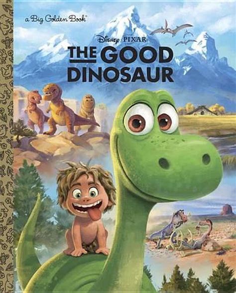the good dinosaur big golden book disney or pixar the good dinosaur PDF