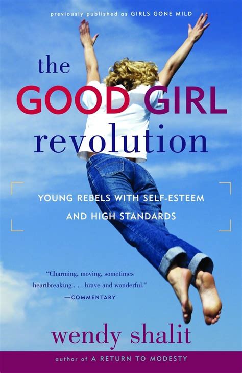 the good girl revolution young rebels with self esteem and high standards Epub