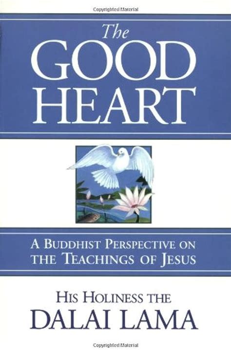 the good heart a buddhist perspective on the teachings of jesus PDF