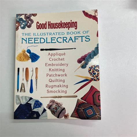 the good housekeeping illustrated book of needlecrafts Kindle Editon