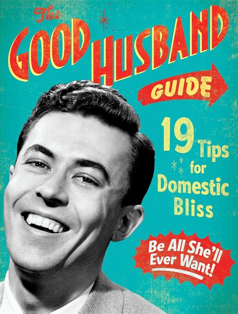 the good husband guide 19 tips for domestic bliss Epub