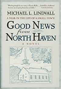 the good news from north haven a year in the life of a small town Doc