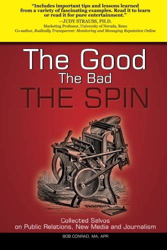 the good the bad the spin collected salvos on public relations new media and journalism Epub