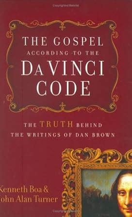 the gospel according to the da vinci code the truth behind the writings of dan brown PDF