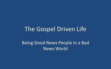 the gospel driven life being good news people in a bad news world Epub