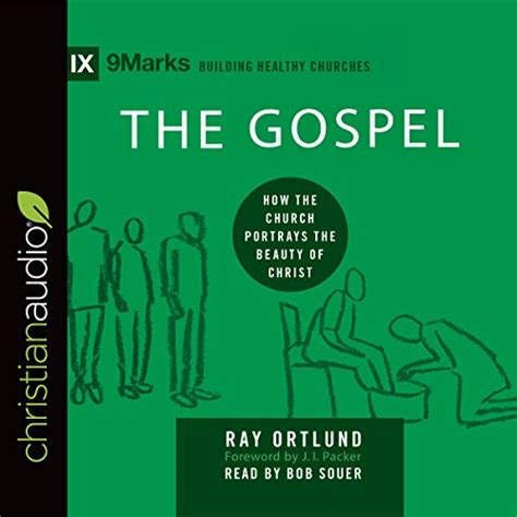 the gospel how the church portrays the beauty of christ 9marks building healthy churches Reader